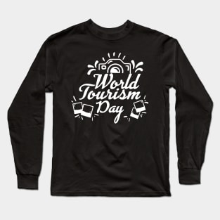 World Tourism Day For Travel Addict And Travel Lover Long Sleeve T-Shirt